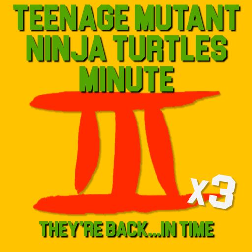 Cover art for podcast Teenage Mutant Ninja Turtles Minute