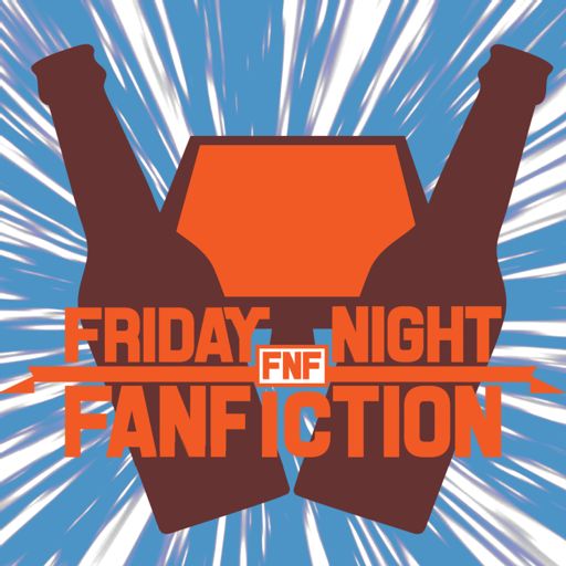 Friday Night Fanfiction on RadioPublic