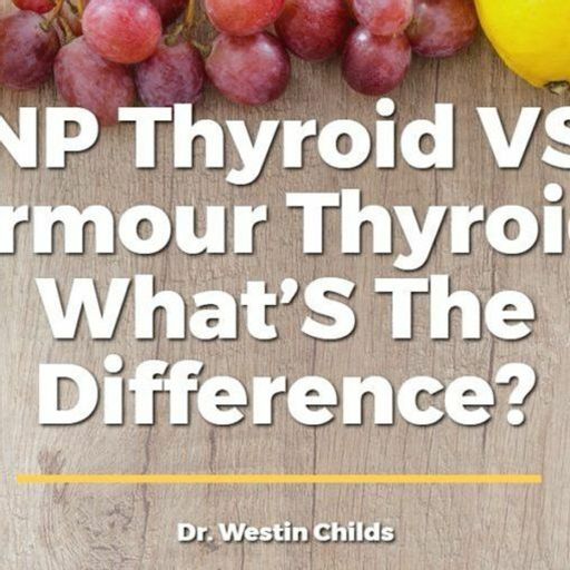 48 Np Thyroid Vs Armour Thyroid Cost And Ingredient Differences From