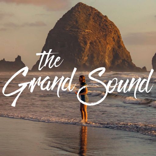 The Grand Sound Podcast on RadioPublic