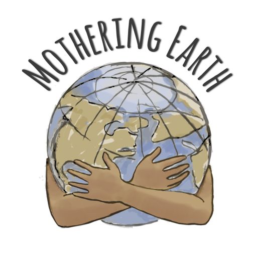 Cover art for podcast Mothering Earth Podcast