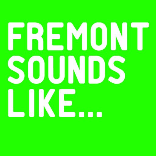 Cover art for podcast Fremont Sounds Like...