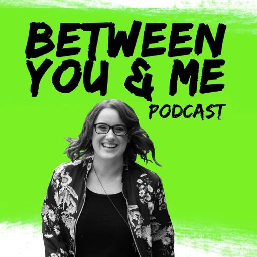 Cover art for podcast Between You & Me Podcast
