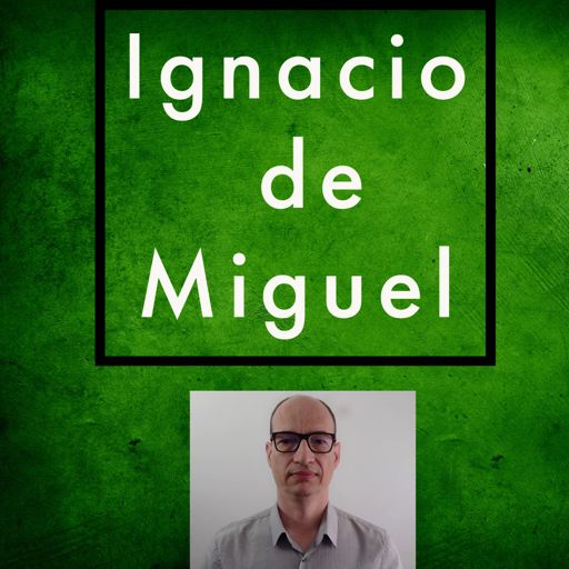 Cover art for podcast Ignacio de Miguel