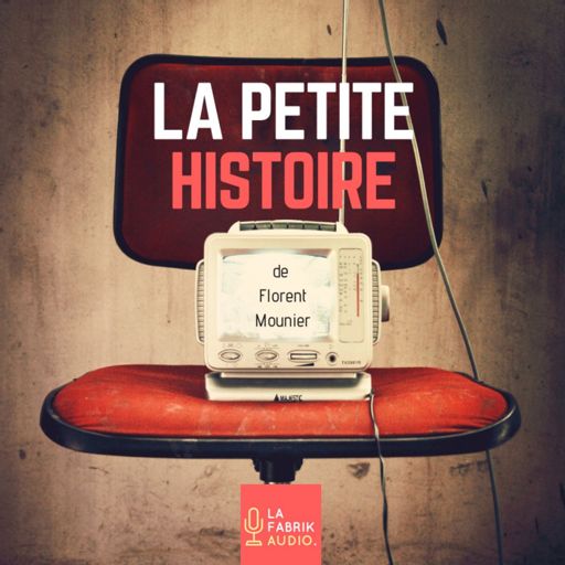 Cover art for podcast LA PETITE HISTOIRE