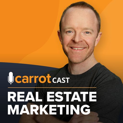 Cover art for podcast CarrotCast Podcast - Real Estate Marketing for Investors & Agents