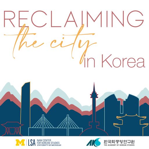 Cover art for podcast Reclaiming the City in Korea