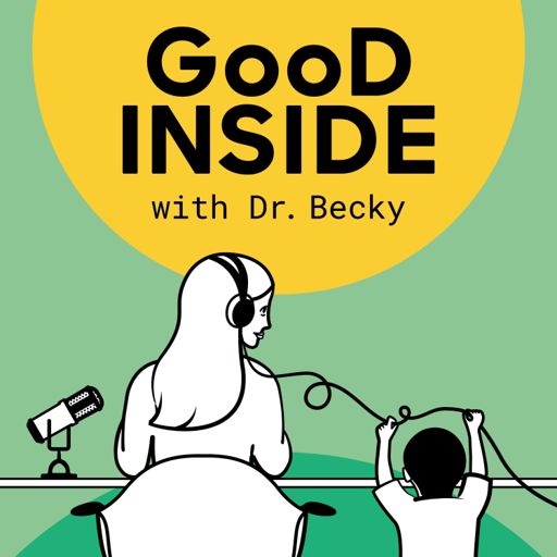 Cover art for podcast Good Inside with Dr. Becky