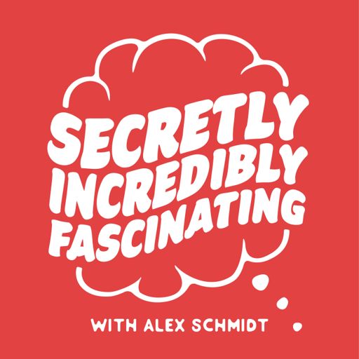 Cover art for podcast Secretly Incredibly Fascinating