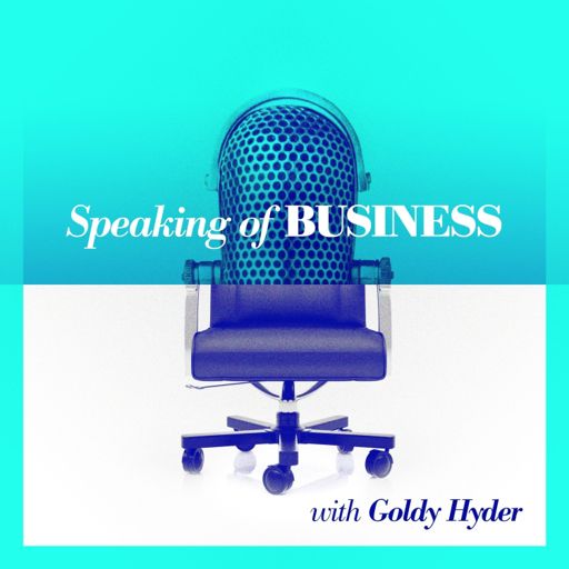 Cover art for podcast Speaking of Business with Goldy Hyder