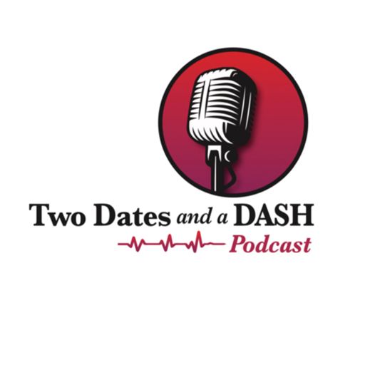 Cover art for podcast Two Dates and a Dash Podcast