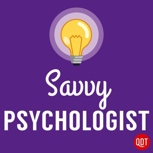 Cover art for podcast The Savvy Psychologist's Quick and Dirty Tips for Better Mental Health