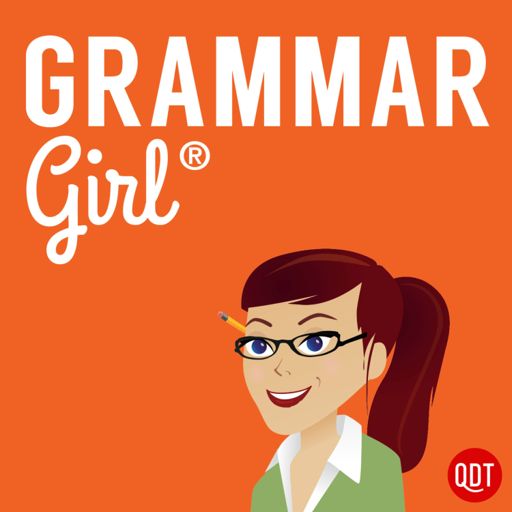 Cover art for podcast Grammar Girl Quick and Dirty Tips for Better Writing