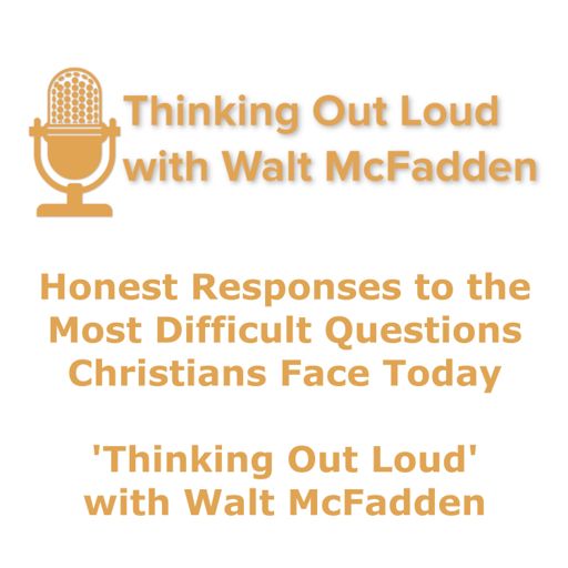 Cover art for podcast Thinking Out Loud with Walt McFadden