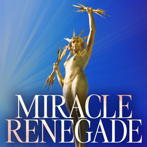 Cover art for podcast Miracle Renegade
