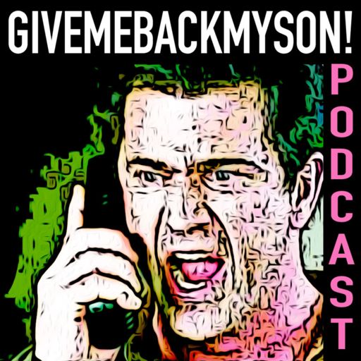 Cover art for podcast GiveMeBackMySon! Podcast