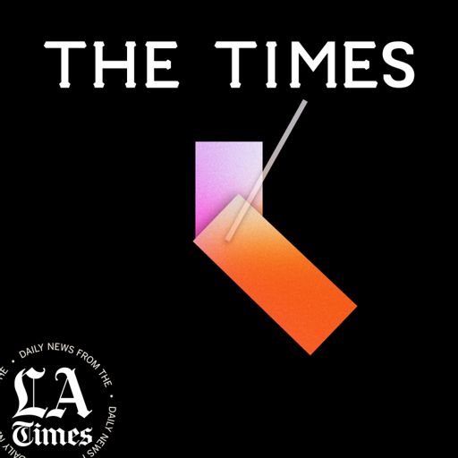 Cover art for podcast The Times: Daily news from the L.A. Times