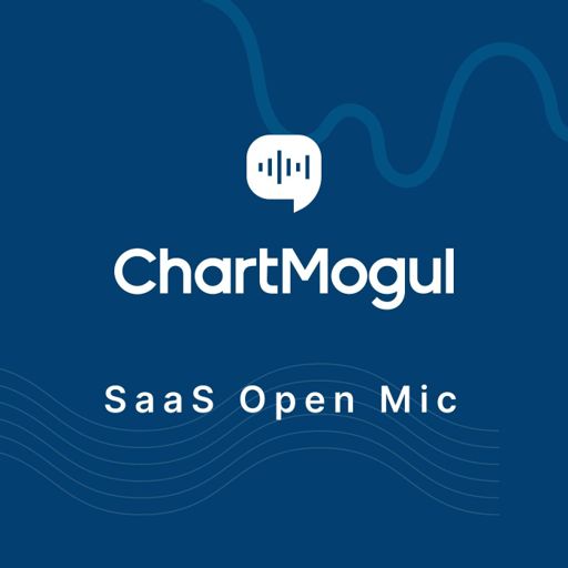 Cover art for podcast SaaS Open Mic by ChartMogul