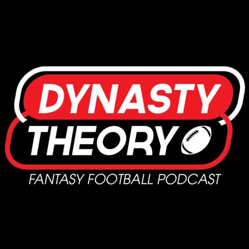 Cover art for podcast Dynasty Theory Fantasy Football Podcast | Dynasty Fantasy Football