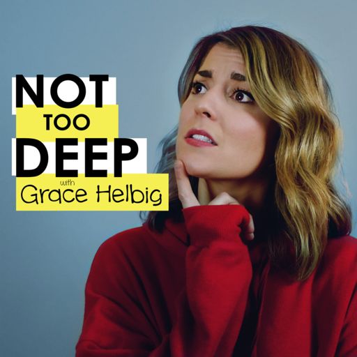 512px x 512px - Not Too Deep with Grace Helbig on RadioPublic