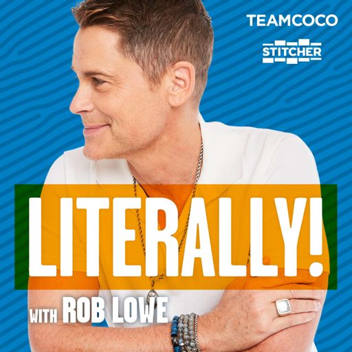 Cover art for podcast Literally! With Rob Lowe