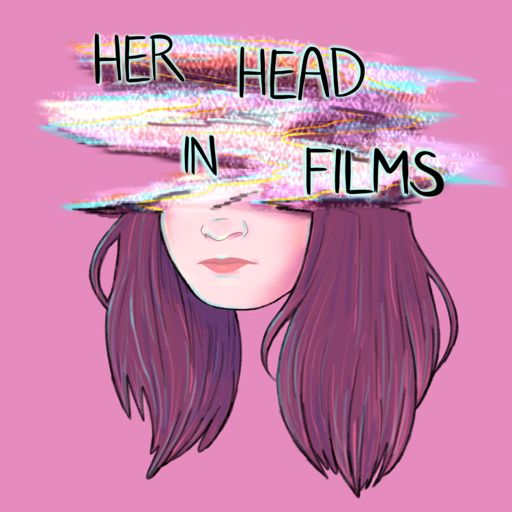 Cover art for podcast Her Head in Films