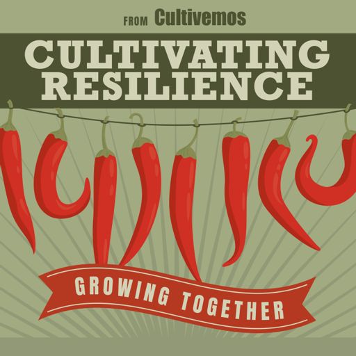 Cover art for podcast Cultivating Resilience