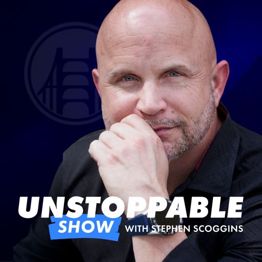 Cover art for podcast UNSTOPPABLE With Stephen Scoggins