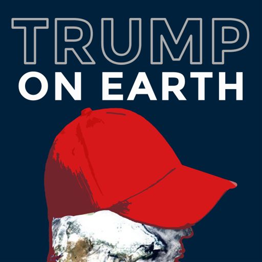 Cover art for podcast Trump on Earth