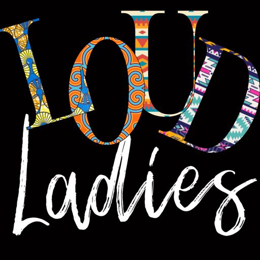 Cover art for podcast Loud Ladies