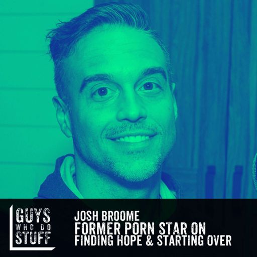 Josh Broome Former Porn Star On Finding