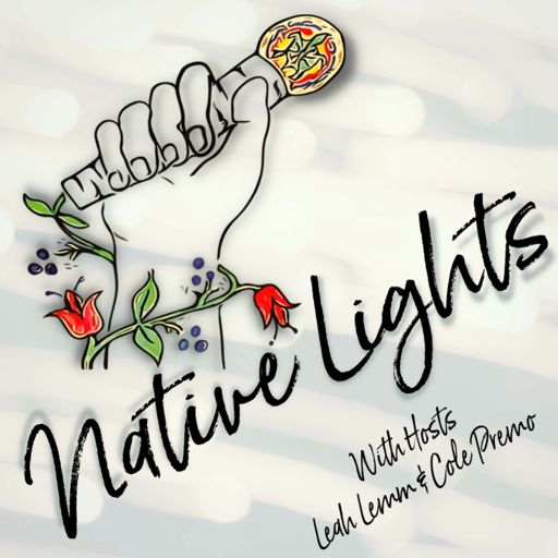Cover art for podcast Native Lights: Where Indigenous Voices Shine