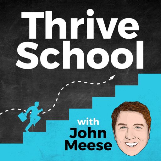 Cover art for podcast Thrive School with John Meese