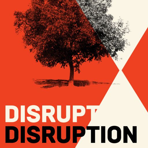 Cover art for podcast Disrupt Disruption