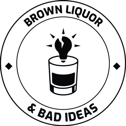 Cover art for podcast Brown Liquor and Bad Ideas