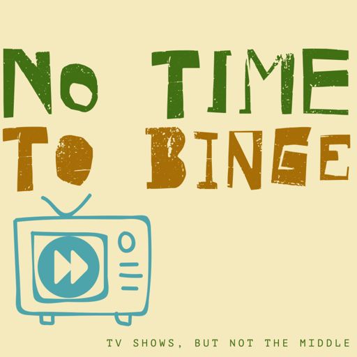 Cover art for podcast No Time To Binge