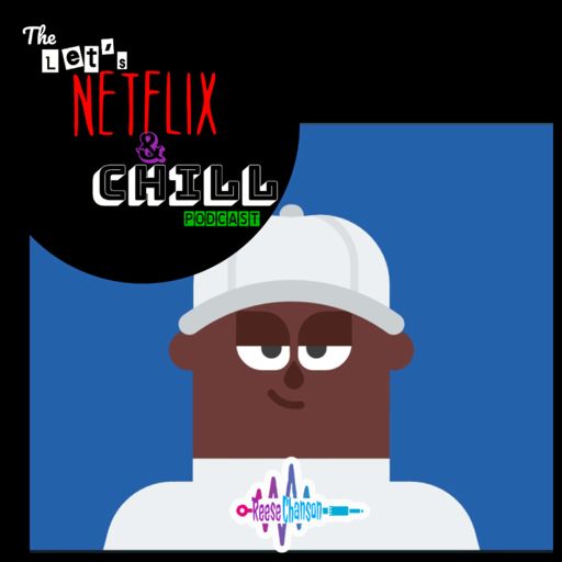 Cover art for podcast Let's Netflix & Chill Podcast