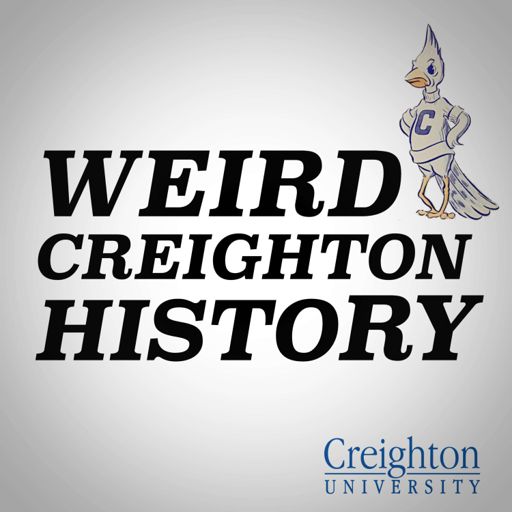 Cover art for podcast Weird Creighton History