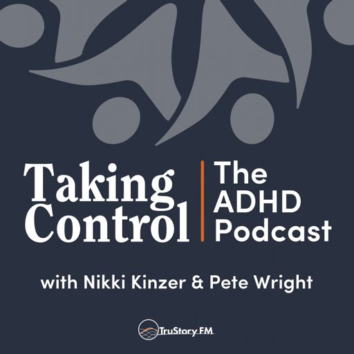 Cover art for podcast Taking Control: The ADHD Podcast