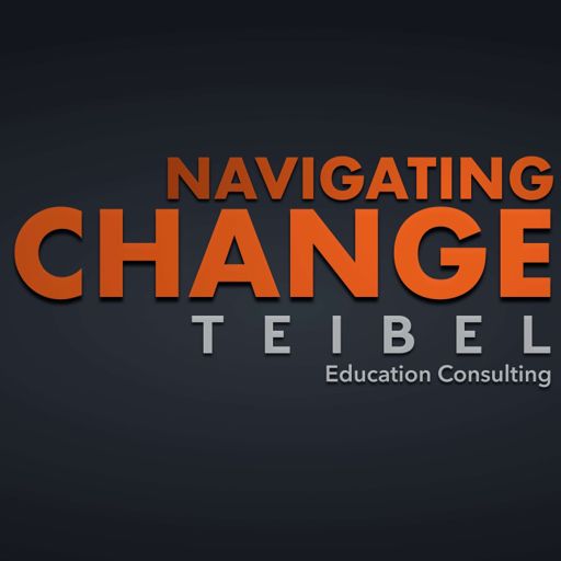 Cover art for podcast Navigating Change: The Podcast from Teibel Education