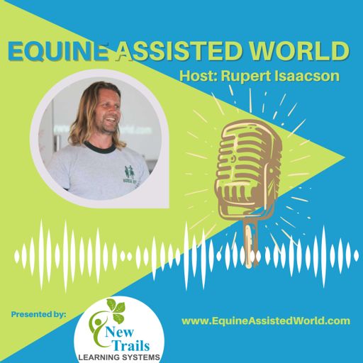 Cover art for podcast Equine Assisted World with Rupert Isaacson