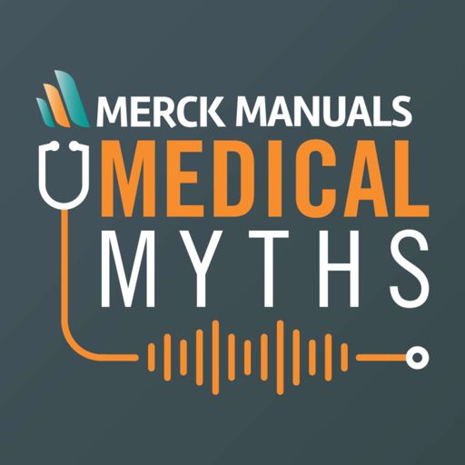 Cover art for podcast Merck Manuals Medical Myths