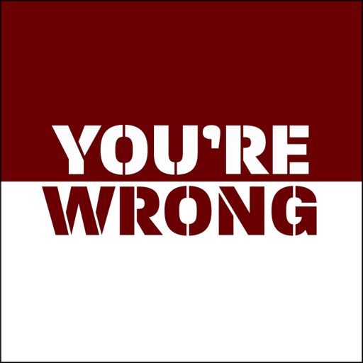 Cover art for podcast You're Wrong