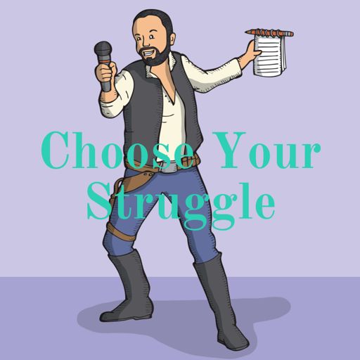 Cover art for podcast Choose Your Struggle