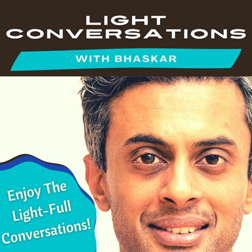 Cover art for podcast Light Conversations with Bhaskar