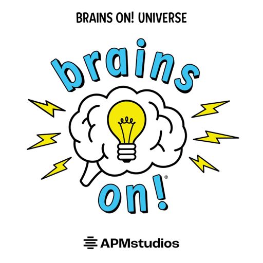 Cover art for podcast Brains On! Science podcast for kids