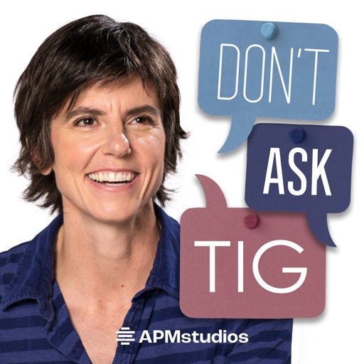 Cover art for podcast Don't Ask Tig