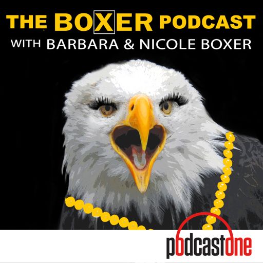 Cover art for podcast The Boxer Podcast with Barbara and Nicole Boxer