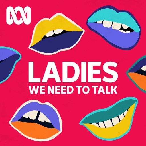 Cover art for podcast Ladies, We Need To Talk