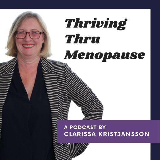 Cover art for podcast Thriving Thru Menopause